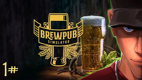Brewpub Simulator - Story of a Successful Collage Dropout WITH BREWING! Part 1