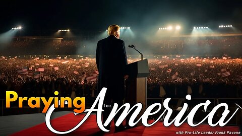 Praying for America - How the Left is Putting Trump in Prison Now - Dec. 14, 2023