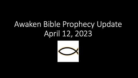 Awaken Bible Prophesy Update 4-12-23: The Curse on Canaan