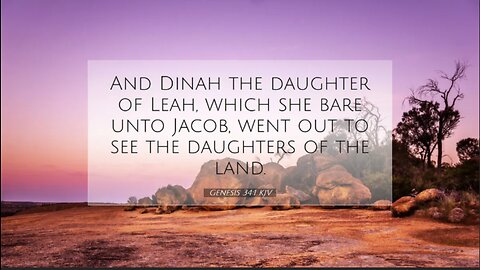 Genesis Chapter 34. Jacob's daughter, Dinah, defiled. Levi and Simeon's revenge. (SCRIPTURE)