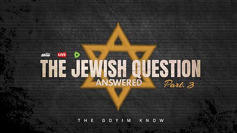THE JEWS RUN THE WORLD - PART 3