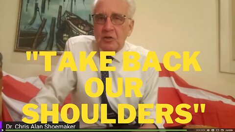 Dr Shoemaker - Why We in North America must "Take Back Our Shoulders"