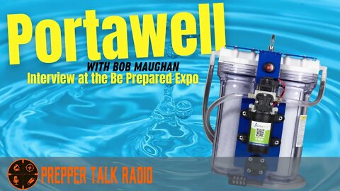 Portawell, Prepper Talk Radio Expo Interview With Bob Maughan