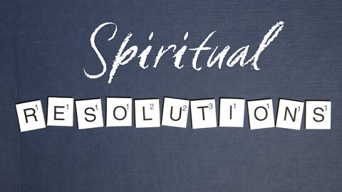 Spiritual Resolutions