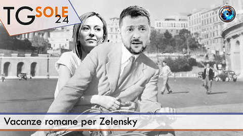 TgSole24 – 12 maggio 2023 - Vacanze romane per Zelensky