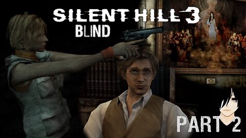 THE OTHERWORLD KILLED MY STREAM! \\ Silent Hill 3 (PS2) Blind Part 2