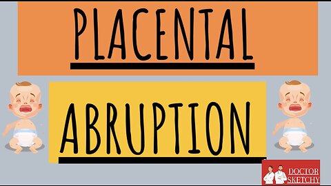 PLACENTAL ABRUPTION | Causes | Investigations | Management | Complications | DOCTOR SKETCHY