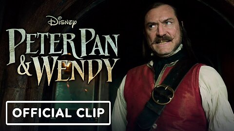 Peter Pan & Wendy - Official Clip