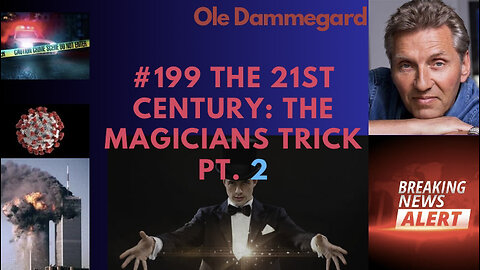 #199 Ole Dammegard || 21st Century: The Magician's Trick Pt. 2