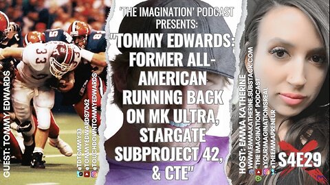 S4E29 | "Tommy Edwards: Former All-American Running Back on MK ULTRA, Stargate Subproject 42, & CTE"