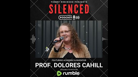 Episode 14 - SILENCED with Tommy Robinson - Dolores Cahill