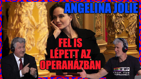 Angelina Jolie fel is lépett az Operaházban - Politikai Hobbista 23-11-19/2; Ókovács Szilveszter