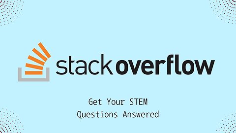 StackOverflow (STEM Q and A Hub)