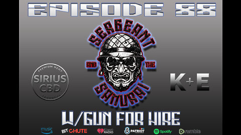 Sergeant and the Samurai Episode 88: Gun For Hire