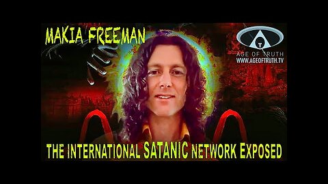 MAKIA FREEMAN ~ "The International Satanic Network Exposed" [Age of Truth TV]