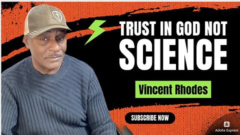 Trust God not the Science