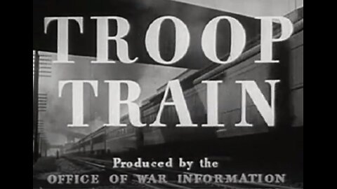 Troop Train - 1943