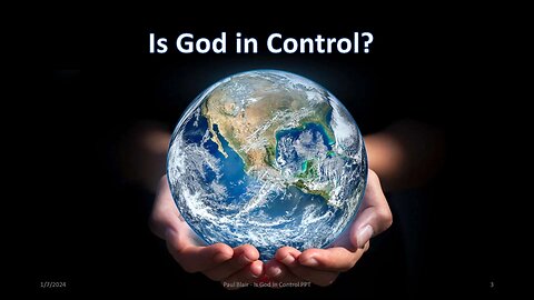 Is God In Control? 1/21/2024 from Pastor Paul Blair