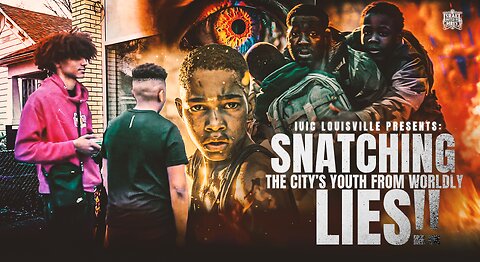 IUIC LOUISVILLE PRESENTS: SNATCHING THE CITY'S YOUNG FROM WORLDLY LIES!!