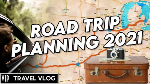 Road Trip Planning 2021 - Traveling the USA in 2021