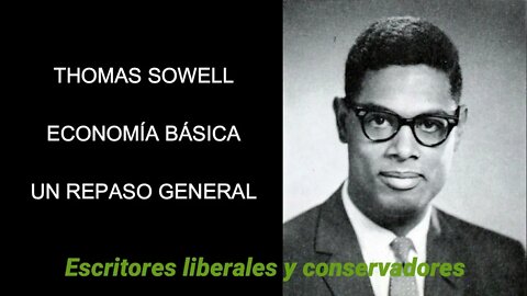 Thomas Sowell - Un repaso general