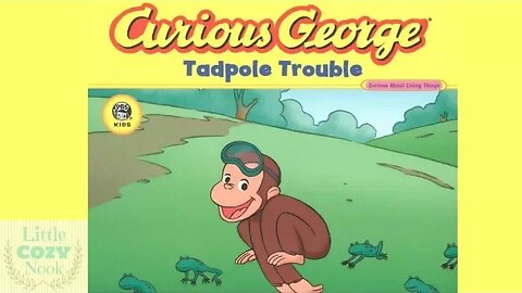 Curious George Tadpole Trouble - Books for Kids Read Aloud!