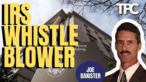 IRS Whistleblower | Joe Banister (TPC #1,487)