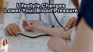 Lifestyle Changes That Lower Your Blood Pressure