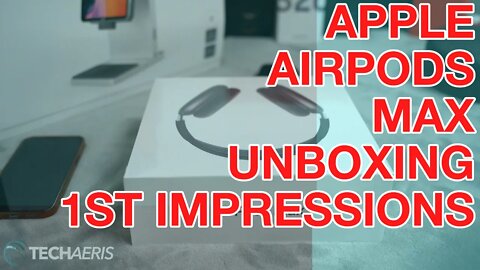 Apple AirPods Max Unboxing and First Impressions