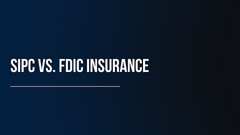 SIPC vs. FDIC