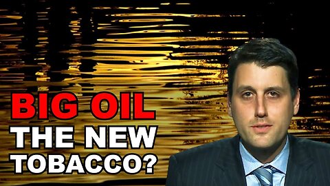 Is Big Oil The New Tobacco? US Gov's Carbon Tax BOMB