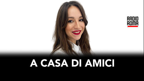 A Casa Di Amici - Puntata di Mercoledì 21 Febbraio 2024