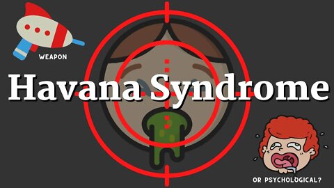 Havana Syndrome... WEAPON or Psychological ILLNESS?