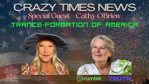 CRAZY TIMES NEWS - SPECIAL GUEST CATHY O'BRIEN