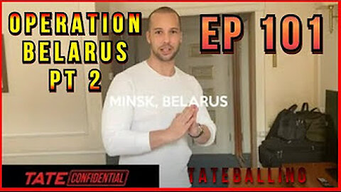 OPERATION BELARUS PT 2 | TATE CONFIDENTIAL | EPISODE 101