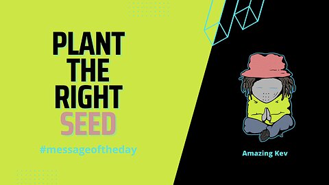 PLANT THE RIGHT SEED #messageoftheday 20230325