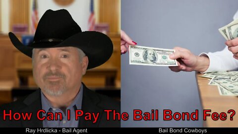 San Diego - How Can I Pay The Bail Bond Fee ? Bail Bond Cowboys 844-734-3500