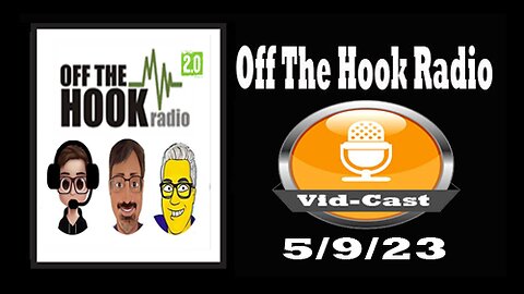 Off The Hook Radio Live 5/9/23