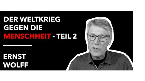 Ernst Wolff - Der Weltkrieg gegen den Menschheit - Teil 2