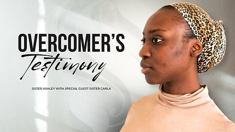 Sister2Sister 02-22-2024 | Overcomer's Testimony | Sister Ashley with Special Guest Sister Carla