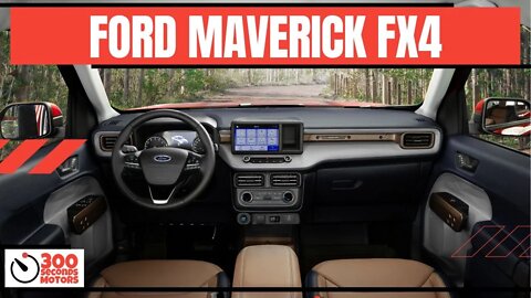 FORD MAVERICK LARIAT FX4 performance off-road, 40 MPG city INTERIOR