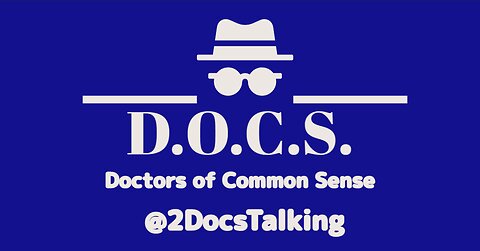 June 15th 2023 Doctors of Common Sense (DOCS)
