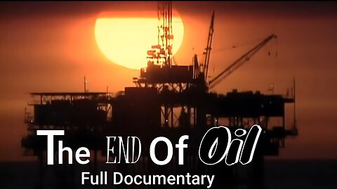 The End of Oil National Geographic Documentary