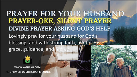 (PRAYER-OKE) Prayer for Husband, a powerful silent prayer for your the man of your life!