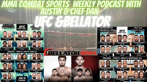 👊 MMA COMBAT SPORTS WEEKLY WITH AUSTIN & CHEF DAN 🎙️️PODCAST UFC BELLATOR MMA