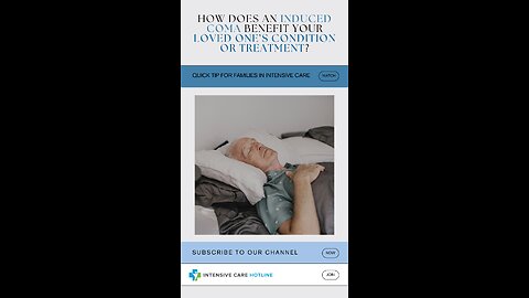 How Does An Induced Coma Benefit Your Loved One’s Condition Or Treatment?