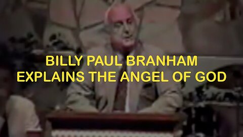 Billy Paul Branham Explains the Angelic Visitation