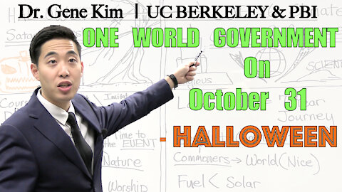 One World Government on October 31 - Halloween | Dr. Gene Kim