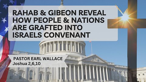 Rehab & Gibeon Reveal How People & Nations Are Grafted Into Israel's Covenant