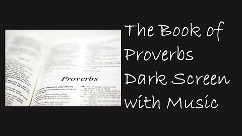 The Book of Proverbs - Black Screen for Sleep (Repeat starts @ 1hr 31 min)